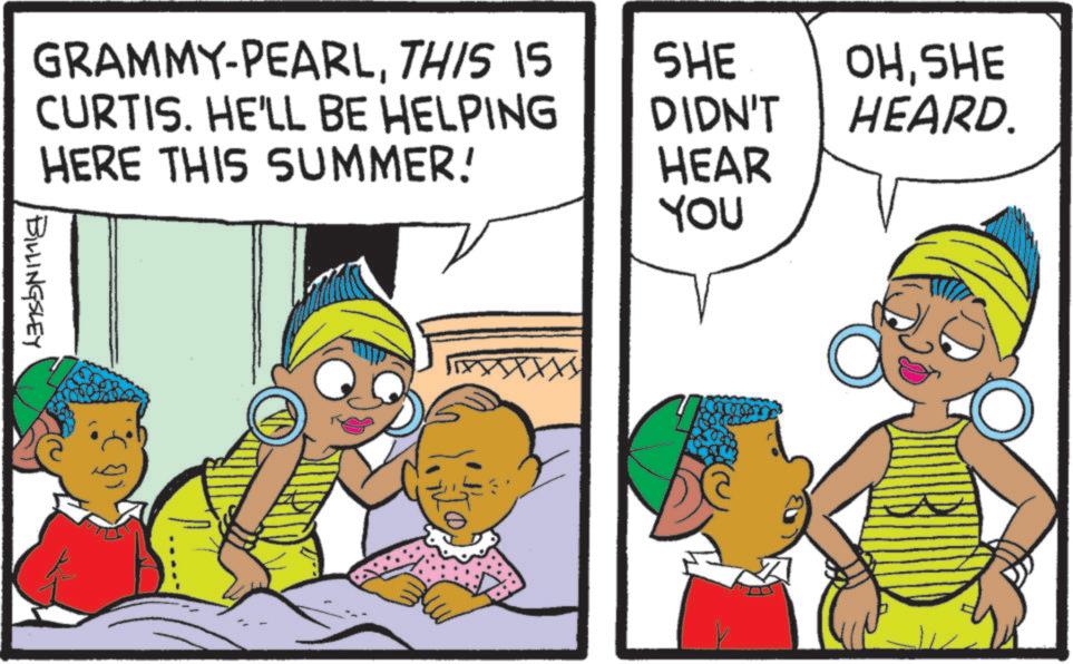 Animated cartoon OCR: SHE DIDN'T OHSHE HEARD. HEAR YOU GRAMMY-PEARLTHIS 15 CURTIS. HE'LL BE HELPING HERE THIS SUMMER! BILLINGSLEY ?? SHE DIDN'T OHSHE HEARD . HEAR YOU GRAMMY - PEARLTHIS 15 CURTIS . HE'LL BE HELPING HERE THIS SUMMER ! BILLINGSLEY ? ?