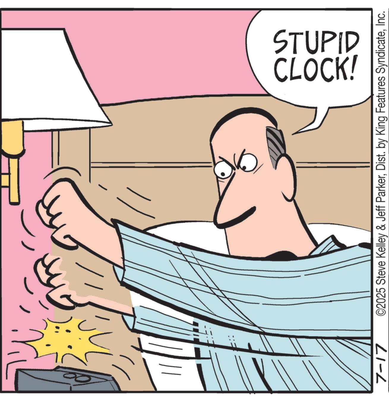 Clip art OCR: 7-17 CLOCK! STUPID ©2025 Steve Kelley & Jeff ParkerInc. 7-17 CLOCK ! STUPID © 2025 Steve Kelley & Jeff ParkerDist . by King Features Syndicate