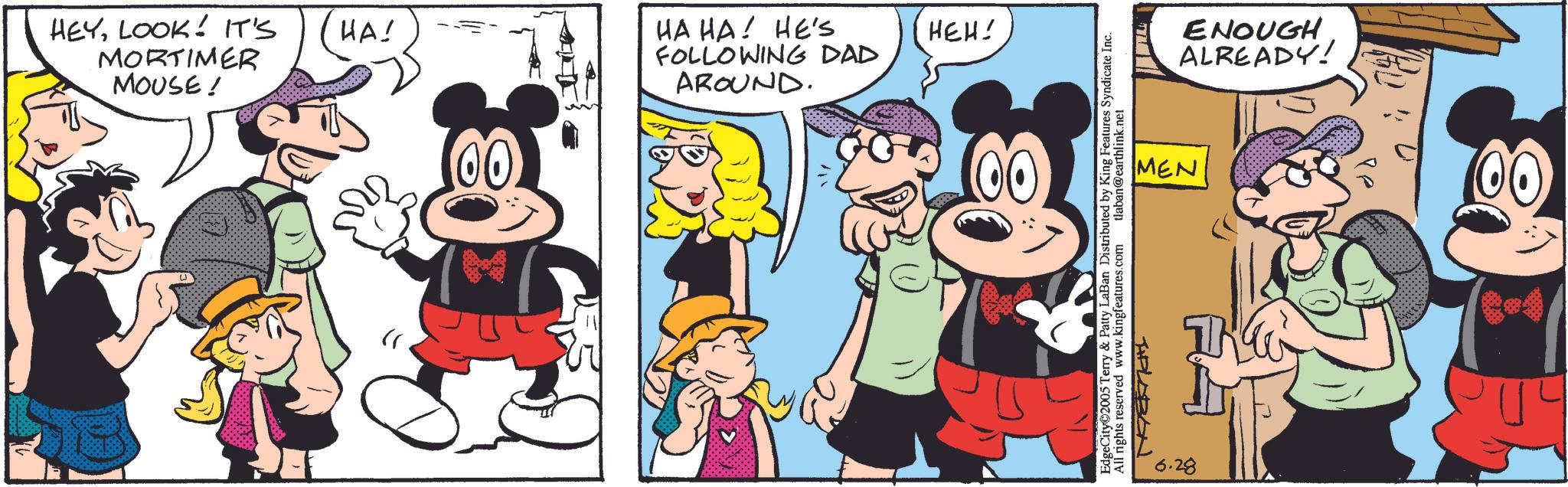 Gesture OCR: HEYLOOK! IT'S MORTIMER MOUSE! HA! HA HA! HE'S FOLLOWING DAD AROUND. HEH! EdgeCity 2005 Terry & Patty LaBan Distributed by King Features Syndicate Inc. All rights reserved www.kingfeatures.com tlaban@earthlink.net ENOUGH ALREADY! MEN TIPLOBON 6.28 h D HEYLOOK ! IT'S MORTIMER MOUSE ! HA ! HA HA ! HE'S FOLLOWING DAD AROUND . HEH ! EdgeCity 2005 Terry & Patty LaBan Distributed by King Features Syndicate Inc. All rights reserved www.kingfeatures.com tlaban@earthlink.net ENOUGH ALREADY ! MEN TIPLOBON 6.28 h D