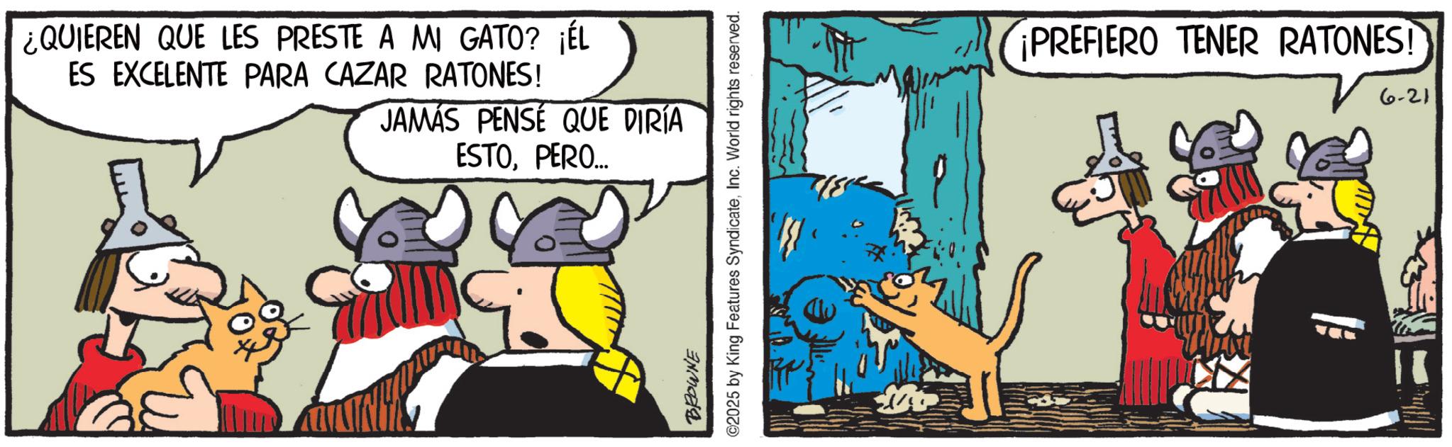 Comic book OCR: ¿QUIEREN QUE LES PRESTE A MI GATO? ¡ÉL ES EXCELENTE PARA CAZAR RATONES! JAMAS PENSE QUE DIRÍA ESTOPERO... BROWNE ©2025 by King Features SyndicateInc. World rights reserved. ¡PREFIERO TENER RATONES! 6-21 ¿ QUIEREN QUE LES PRESTE A MI GATO ? ¡ ÉL ES EXCELENTE PARA CAZAR RATONES ! JAMAS PENSE QUE DIRÍA ESTOPERO ... BROWNE © 2025 by King Features SyndicateInc. World rights reserved . ¡ PREFIERO TENER RATONES ! 6-21