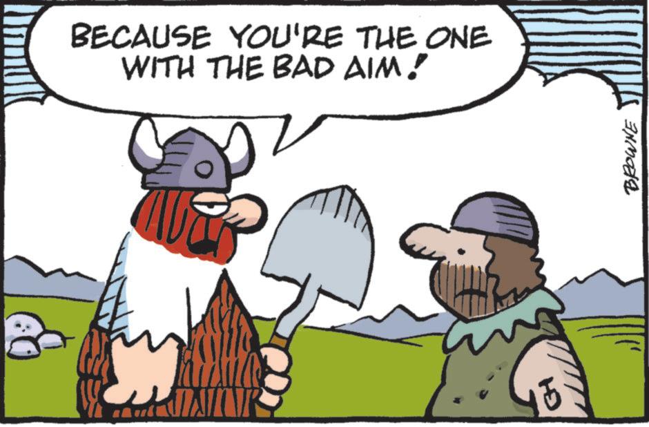 Clip art OCR: BECAUSE YOU'RE THE ONE WITH THE BAD AIM! ?????? BROWNE BECAUSE YOU'RE THE ONE WITH THE BAD AIM ! ?????? BROWNE