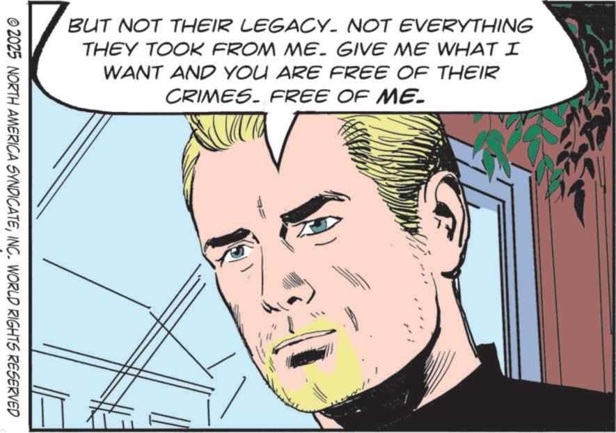 Animated cartoon OCR: BUT NOT THEIR LEGACY NOT EVERYTHING THEY TOOK FROM ME. GIVE ME WHAT I WANT AND YOU ARE FREE OF THEIR CRIMES. FREE OF ME. © 2025 NORTH AMERICA SYNDICATEINC. WORLD RIGHTS RESERVED ?? BUT NOT THEIR LEGACY NOT EVERYTHING THEY TOOK FROM ME . GIVE ME WHAT I WANT AND YOU ARE FREE OF THEIR CRIMES . FREE OF ME . © 2025 NORTH AMERICA SYNDICATEINC . WORLD RIGHTS RESERVED ??
