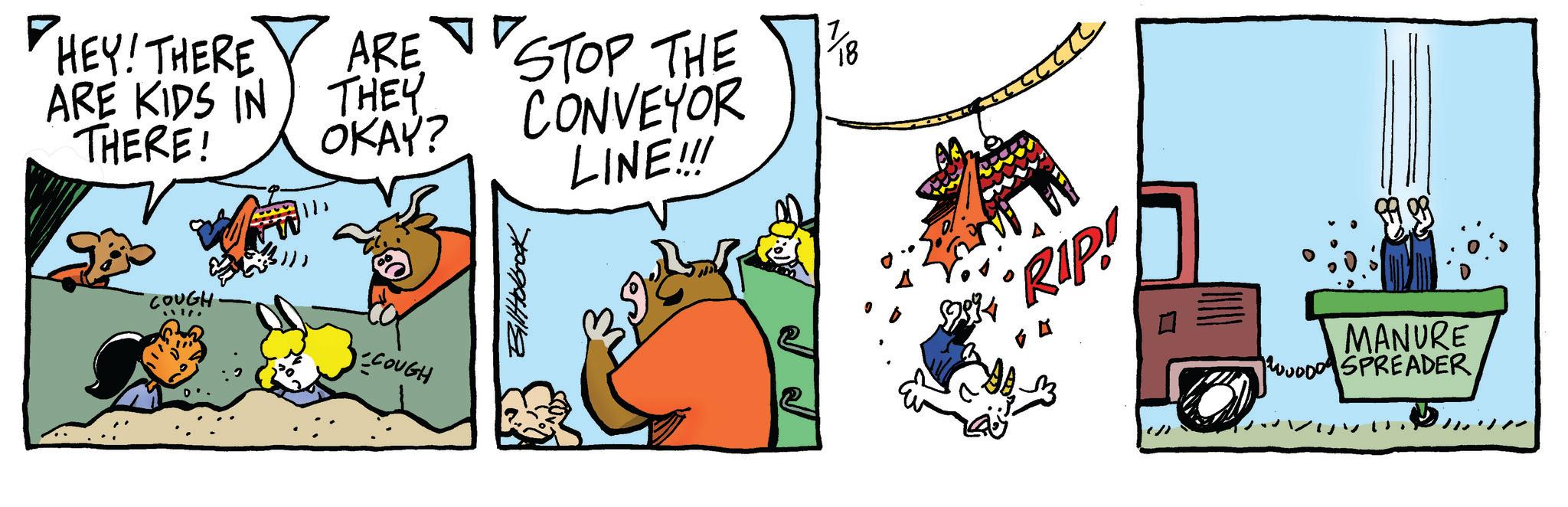 Graphics OCR: HEY! THERE ARE OKAY? STOP THE CONVEYOR 18 ARE KIDS IN THEY THERE! ?? COUGH ECOUGH Billttobock LINE!!! RIP! 120001 MANURE SPREADER HEY ! THERE ARE OKAY ? STOP THE CONVEYOR 18 ARE KIDS IN THEY THERE ! ?? COUGH ECOUGH Billttobock LINE !!! RIP ! 120001 MANURE SPREADER