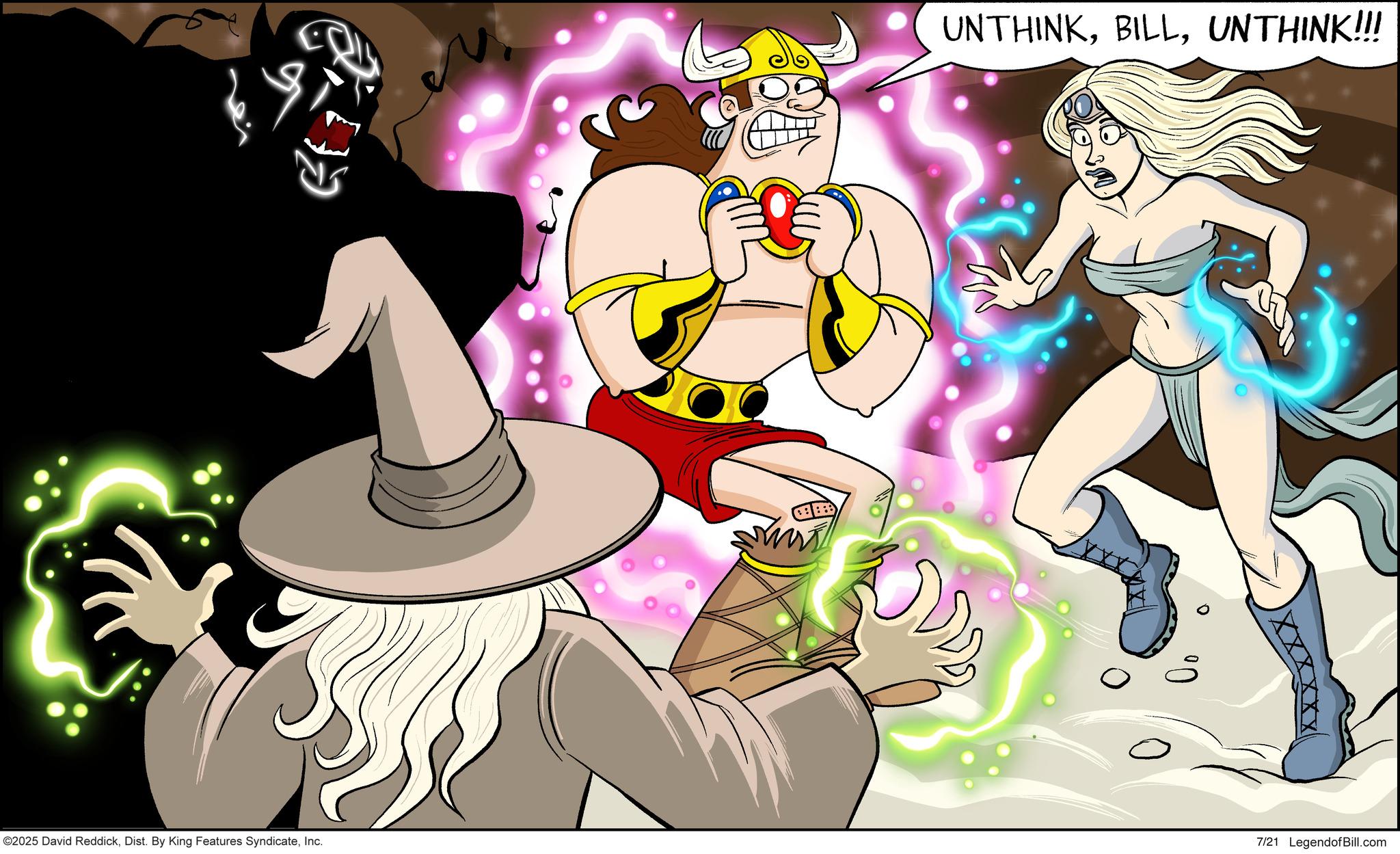 Hero OCR: UNTHINKUNTHINK!!! ©2025 David ReddickInc. 7/21 Legend of Bill.com UNTHINKUNTHINK !!! © 2025 David ReddickDist . By King Features SyndicateInc. 7/21 Legend of Bill.com