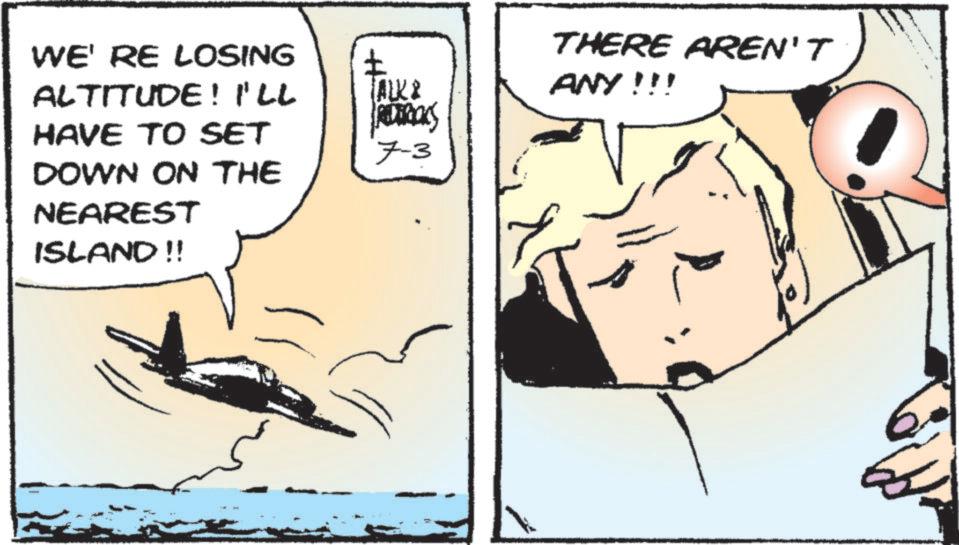 Aircraft OCR: WE' RE LOSING ALTITUDE! I'LL ALKR HAVE TO SET REDTROKS 7-3 DOWN ON THE NEAREST ISLAND!! THERE AREN'T ANY!!! WE ' RE LOSING ALTITUDE ! I'LL ALKR HAVE TO SET REDTROKS 7-3 DOWN ON THE NEAREST ISLAND !! THERE AREN'T ANY !!!