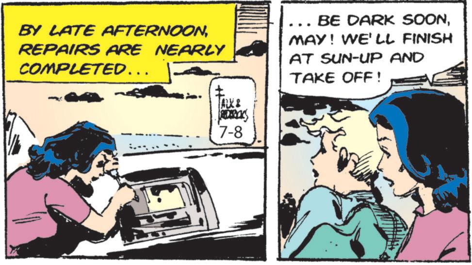 Hearing OCR: BY LATE AFTERNOONREPAIRS ARE NEARLY COMPLETED … AUX & BE DARK SOONMAY! WE'LL FINISH AT SUN-UP AND TAKE OFF! 7-8 BY LATE AFTERNOONREPAIRS ARE NEARLY COMPLETED … AUX & BE DARK SOONMAY ! WE'LL FINISH AT SUN - UP AND TAKE OFF ! 7-8