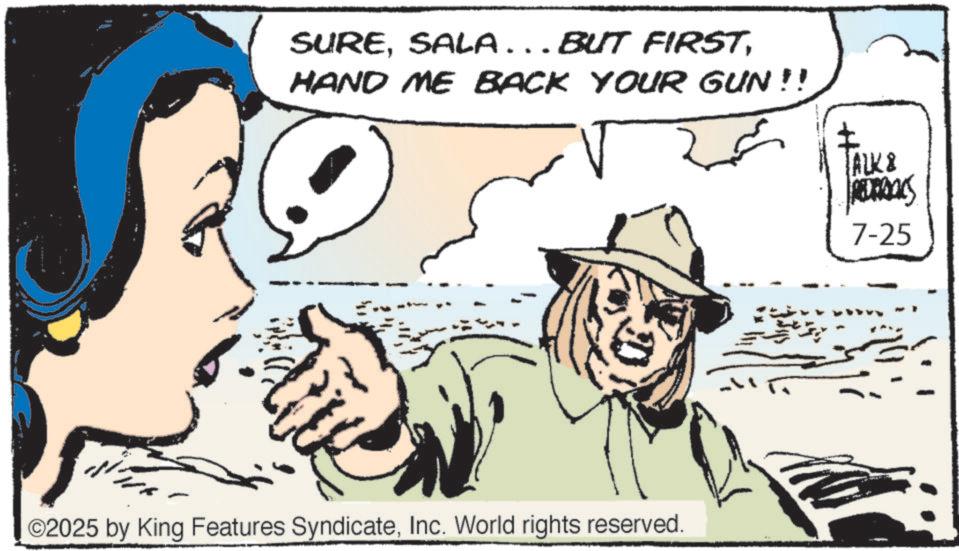 Fictional character OCR: SUREHAND ME BACK YOUR GUN!! ©2025 by King Features SyndicateInc. World rights reserved. {ALK & REDES 7-25 SURESALA ... BUT FIRSTHAND ME BACK YOUR GUN !! © 2025 by King Features SyndicateInc. World rights reserved . { ALK & REDES 7-25