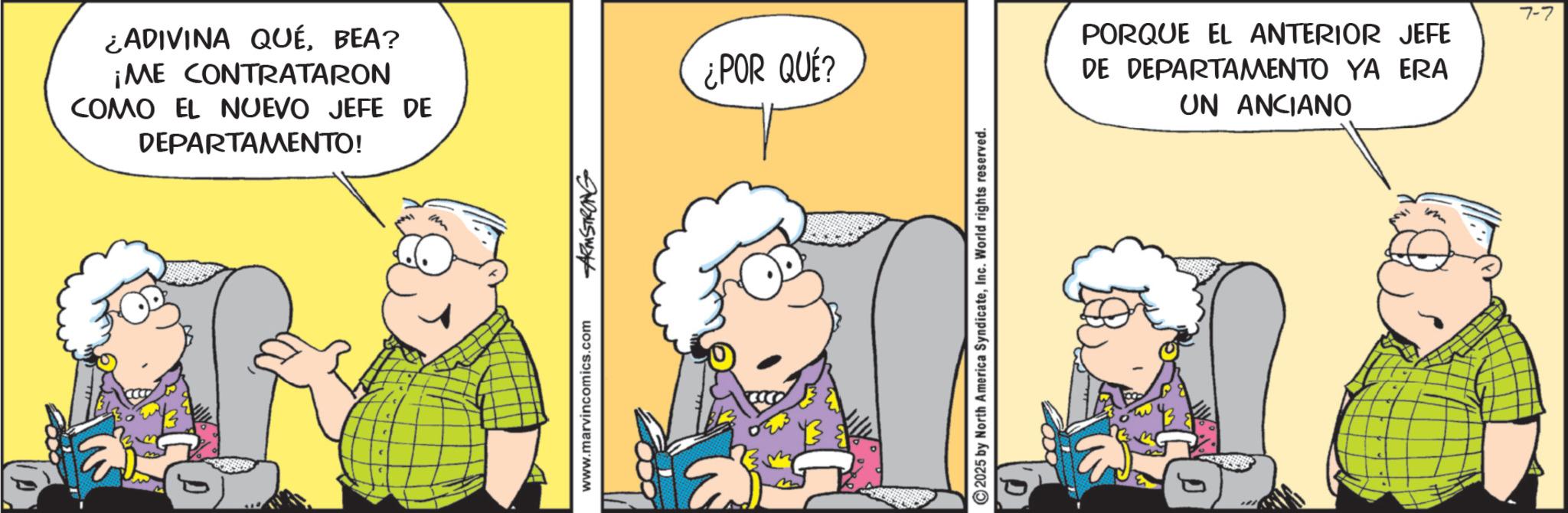 Comic book OCR: ¿ADIVINA QUÉBEA? ¡ME CONTRATARON COMO EL NUEVO JEFE DE DEPARTAMENTO! www.marvincomics.com ARMSTRONG ¿POR QUÉ? 2025 by North America SyndicateInc. World rights reserved. PORQUE EL ANTERIOR JEFE DE DEPARTAMENTO YA ERA UN ANCIANO 7-7 ¿ ADIVINA QUÉBEA ? ¡ ME CONTRATARON COMO EL NUEVO JEFE DE DEPARTAMENTO ! www.marvincomics.com ARMSTRONG ¿ POR QUÉ ? 2025 by North America SyndicateInc. World rights reserved . PORQUE EL ANTERIOR JEFE DE DEPARTAMENTO YA ERA UN ANCIANO 7-7