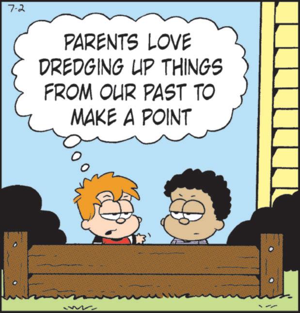 Photo caption OCR: 7-2 PARENTS LOVE DREDGING UP THINGS FROM OUR PAST TO MAKE A POINT 0 - 7-2 PARENTS LOVE DREDGING UP THINGS FROM OUR PAST TO MAKE A POINT 0 -