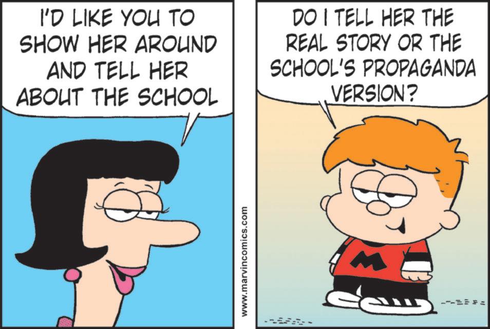 Comic book OCR: I'D LIKE YOU TO SHOW HER AROUND AND TELL HER ABOUT THE SCHOOL DO I TELL HER THE REAL STORY OR THE SCHOOL'S PROPAGANDA VERSION? www.marvincomics.com " I'D LIKE YOU TO SHOW HER AROUND AND TELL HER ABOUT THE SCHOOL DO I TELL HER THE REAL STORY OR THE SCHOOL'S PROPAGANDA VERSION ? www.marvincomics.com "