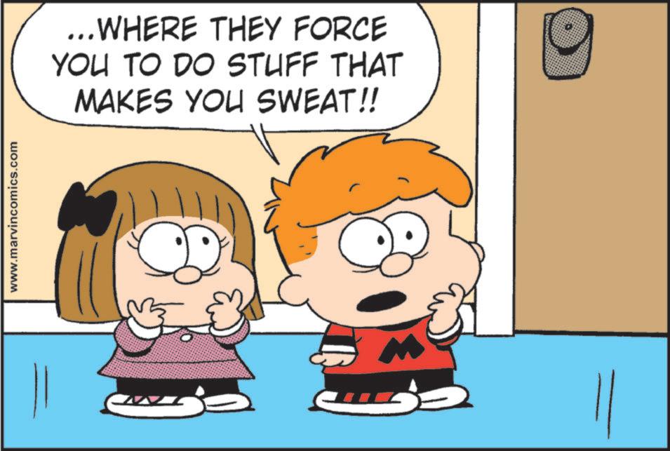 Happiness OCR: www.marvincomics.com ...WHERE THEY FORCE YOU TO DO STUFF THAT MAKES YOU SWEAT!! 3 www.marvincomics.com ... WHERE THEY FORCE YOU TO DO STUFF THAT MAKES YOU SWEAT !! 3