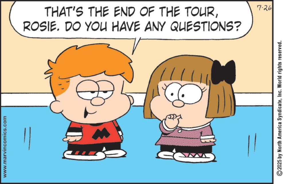 Clip art OCR: www.marvincomics.com THAT'S THE END OF THE TOURROSIE. DO YOU HAVE ANY QUESTIONS? ©2025 by North America SyndicateInc. World rights reserved. 7-26 www.marvincomics.com THAT'S THE END OF THE TOURROSIE . DO YOU HAVE ANY QUESTIONS ? © 2025 by North America SyndicateInc. World rights reserved . 7-26