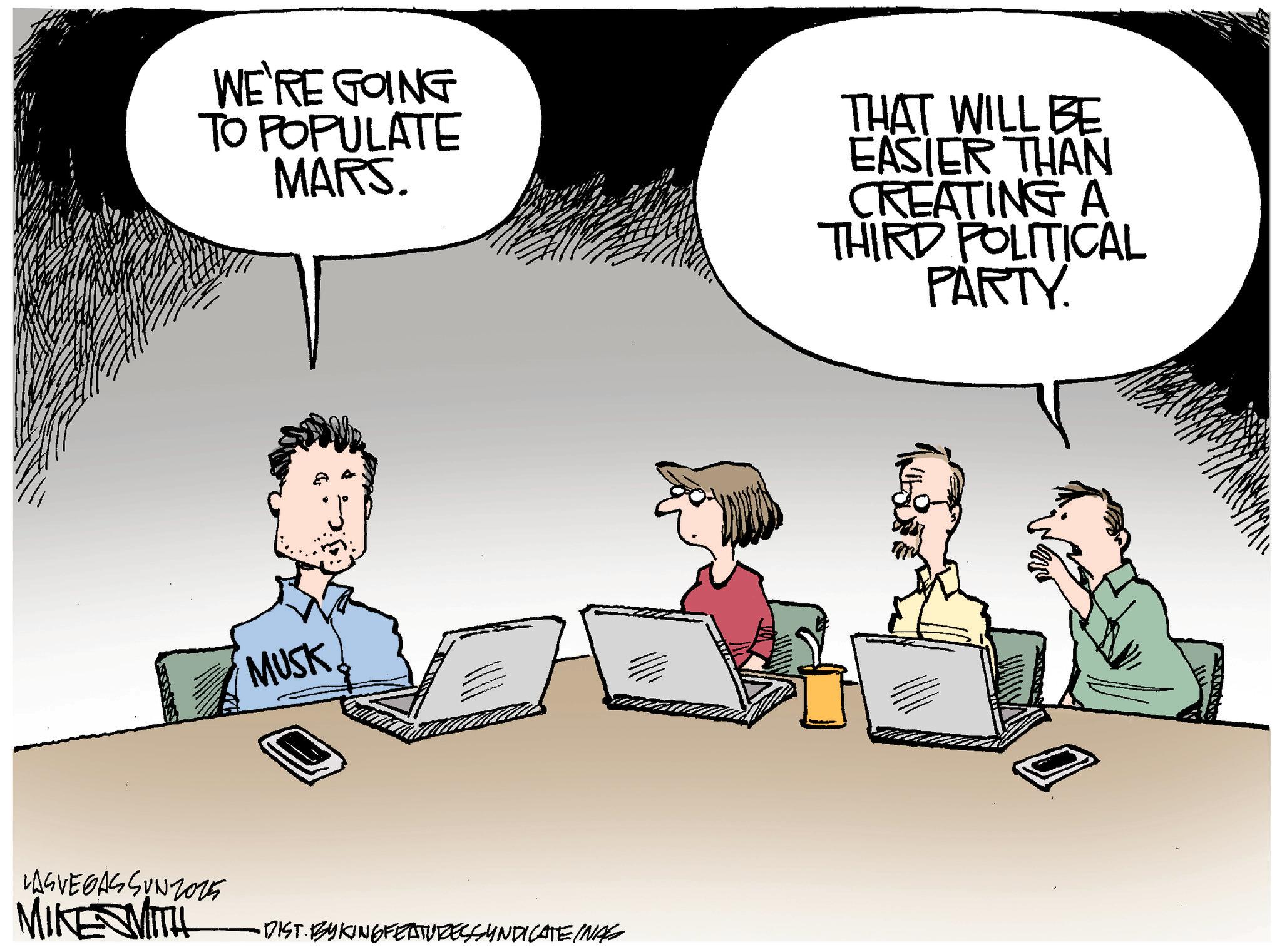 Photo caption OCR: LAS VEGAS SUN2015 MIKE SMITH WE'RE GOING TO POPULATE MARS. THAT WILL BE EASIER THAN CREATING A THIRD POLITICAL PARTY. MUSK -DIST. BYKING FEATURES SYNDICATE INAG LAS VEGAS SUN2015 MIKE SMITH WE'RE GOING TO POPULATE MARS . THAT WILL BE EASIER THAN CREATING A THIRD POLITICAL PARTY . MUSK -DIST . BYKING FEATURES SYNDICATE INAG