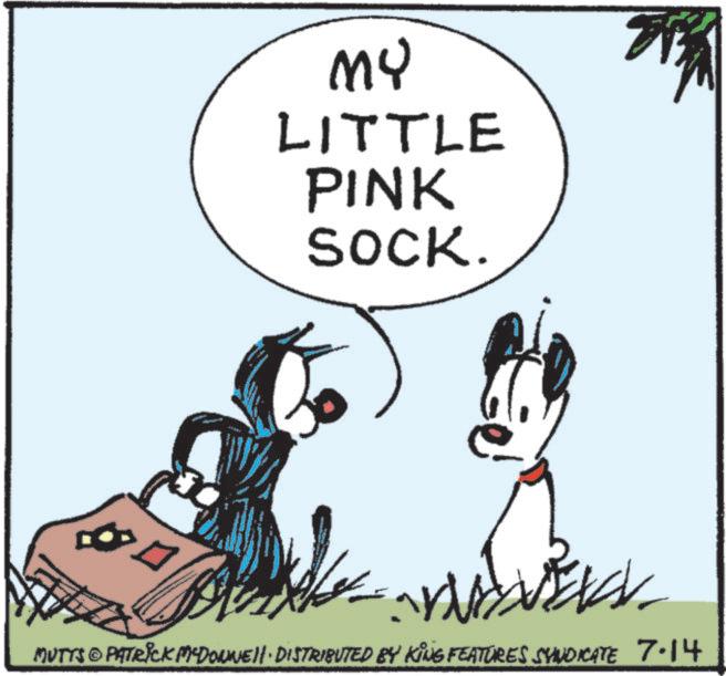 Comics OCR: www MY LITTLE PINK SOCK. MUTTS © PATRICK M-DONNE DISTRIBUTED BY KING FEATURES SYNDICATE 7.14 www MY LITTLE PINK SOCK . MUTTS © PATRICK M - DONNE DISTRIBUTED BY KING FEATURES SYNDICATE 7.14