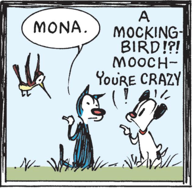 Child art OCR: MONA. A MOCKING- BIRD!?! MOOCH- YOU'RE CRAZY MONA . A MOCKING- BIRD ! ? ! MOOCH- YOU'RE CRAZY