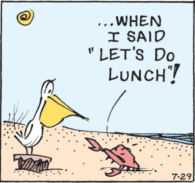 Photo caption OCR: ... WHEN I SAID "LET'S Do LUNCH! 7.29 ... WHEN I SAID " LET'S Do LUNCH ! 7.29