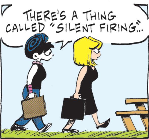 Photo caption OCR: ? THERE'S A THING CALLED "SILENT FIRING... ? THERE'S A THING CALLED " SILENT FIRING ...