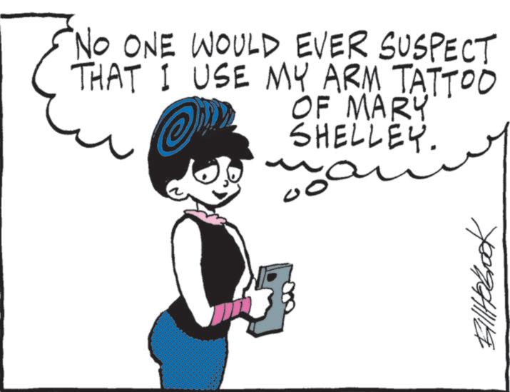 Fictional character OCR: NO ONE WOULD EVER SUSPECT THAT I USE MY ARM TATTOO On OF MARY SHELLEY. ?? Billtobook NO ONE WOULD EVER SUSPECT THAT I USE MY ARM TATTOO On OF MARY SHELLEY . ?? Billtobook