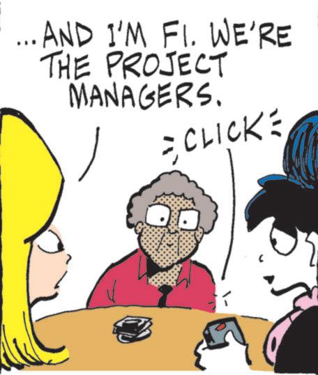 Fictional character OCR: ... AND I'M FI. WE'RE THE PROJECT MANAGERS. = CLICK= ... AND I'M FI . WE'RE THE PROJECT MANAGERS . = CLICK =
