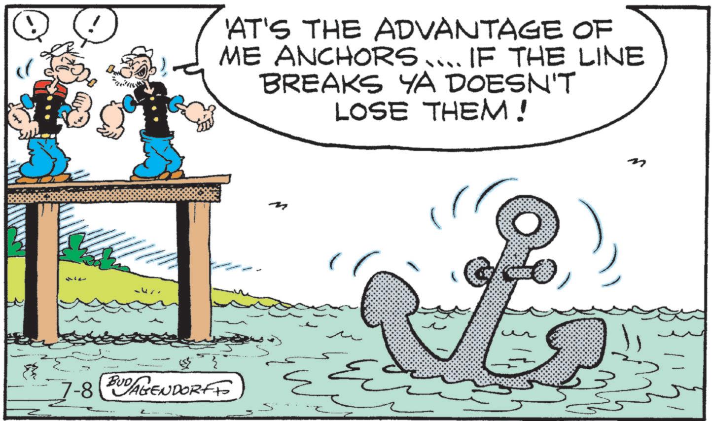 Fiction OCR: AT'S THE ADVANTAGE OF ME ANCHORS .... IF THE LINE BREAKS YA DOESN'T LOSE THEM! Ei 7-8 BUD/AGENDORFF AT'S THE ADVANTAGE OF ME ANCHORS .... IF THE LINE BREAKS YA DOESN'T LOSE THEM ! Ei 7-8 BUD / AGENDORFF