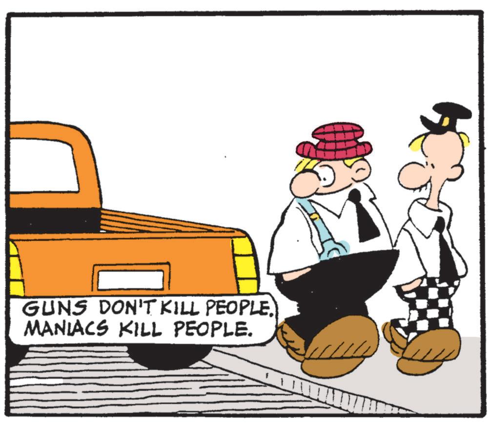 Animated cartoon OCR: GUNS DON'T KILL PEOPLE. MANIACS KILL PEOPLE. GUNS DON'T KILL PEOPLE . MANIACS KILL PEOPLE .