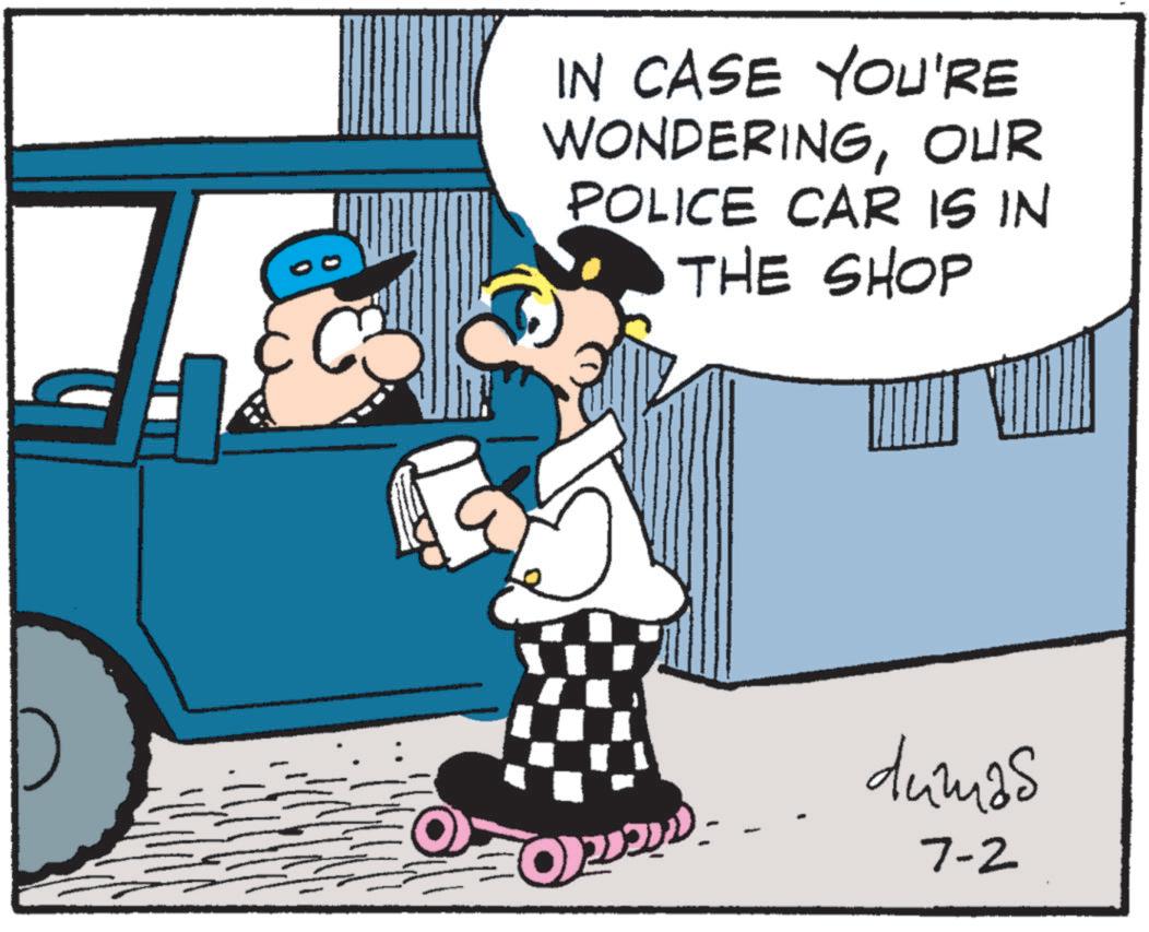 Police OCR: IN CASE YOU'RE WONDERINGOUR POLICE CAR IS IN THE SHOP dumas 7-2 IN CASE YOU'RE WONDERINGOUR POLICE CAR IS IN THE SHOP dumas 7-2