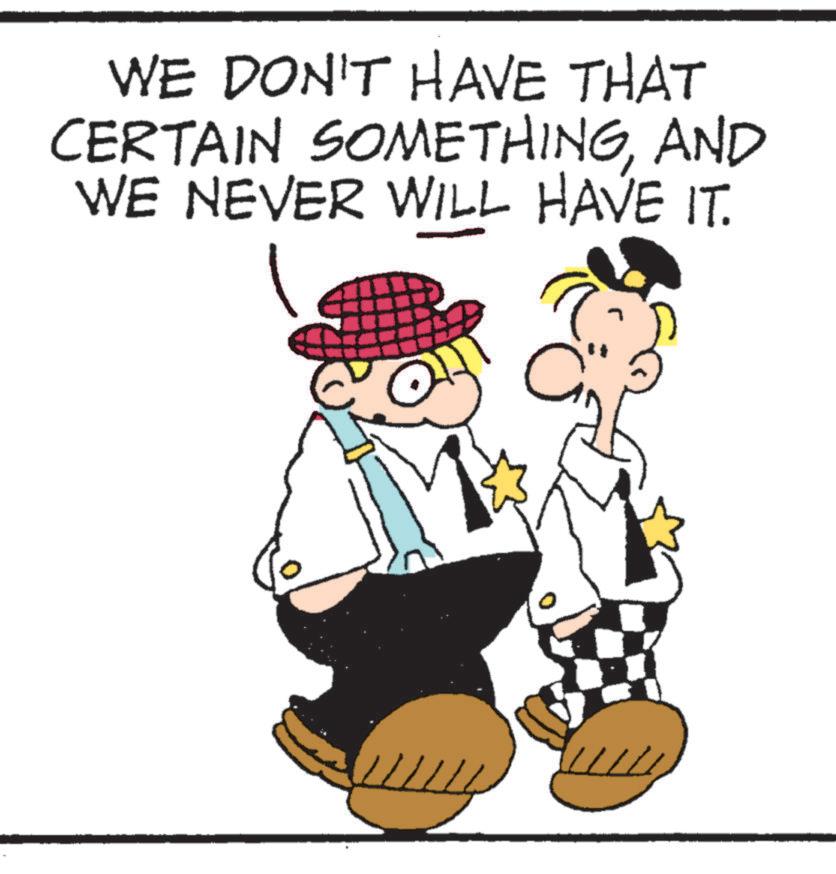 Costume Hat OCR: WE DON'T HAVE THAT CERTAIN SOMETHINGAND WE NEVER WILL HAVE IT. @ WE DON'T HAVE THAT CERTAIN SOMETHINGAND WE NEVER WILL HAVE IT . @