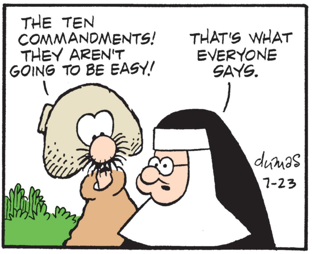 Fiction OCR: THE TEN COMMANDMENTS! THEY AREN'T GOING TO BE EASY! THAT'S WHAT EVERYONE SAYS. dumas 7-23 THE TEN COMMANDMENTS ! THEY AREN'T GOING TO BE EASY ! THAT'S WHAT EVERYONE SAYS . dumas 7-23