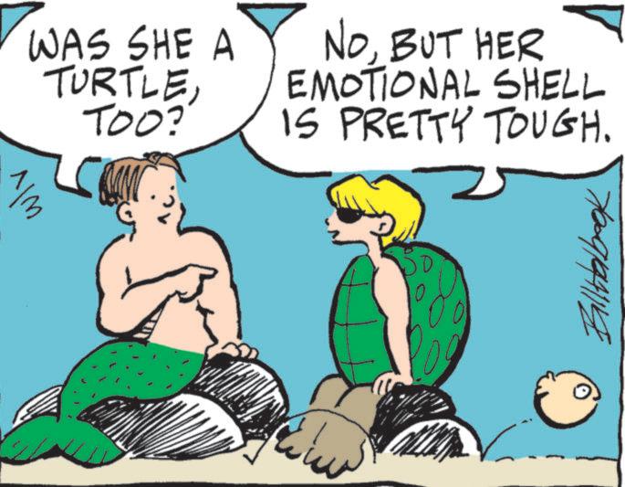 Animated cartoon OCR: WAS SHE A TURTLETOO?'" wlv NOBUT HER EMOTIONAL SHELL IS PRETTY TOUGH. 7/6-9/04/18 WAS SHE A TURTLETOO ? ' " wlv NOBUT HER EMOTIONAL SHELL IS PRETTY TOUGH . 7 / 6-9 / 04 / 18