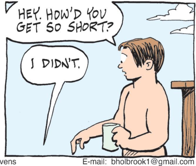 Graphics OCR: HEY. HOW'D YOU GET SO SHORT? I DIDN'T. 5 vens E-mail: bholbrook1@gmail.com HEY . HOW'D YOU GET SO SHORT ? I DIDN'T . 5 vens E - mail : bholbrook1@gmail.com