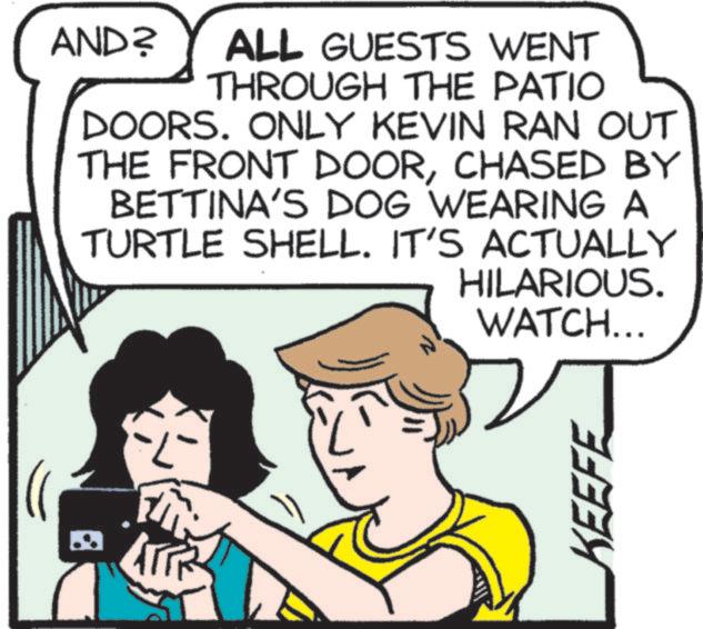 Animation OCR: AND? ALL GUESTS WENT THROUGH THE PATIO DOORS. ONLY KEVIN RAN OUT THE FRONT DOORCHASED BY BETTINA'S DOG WEARING A TURTLE SHELL. IT'S ACTUALLY HILARIOUS. WATCH... KEEFE AND ? ALL GUESTS WENT THROUGH THE PATIO DOORS . ONLY KEVIN RAN OUT THE FRONT DOORCHASED BY BETTINA'S DOG WEARING A TURTLE SHELL . IT'S ACTUALLY HILARIOUS . WATCH ... KEEFE