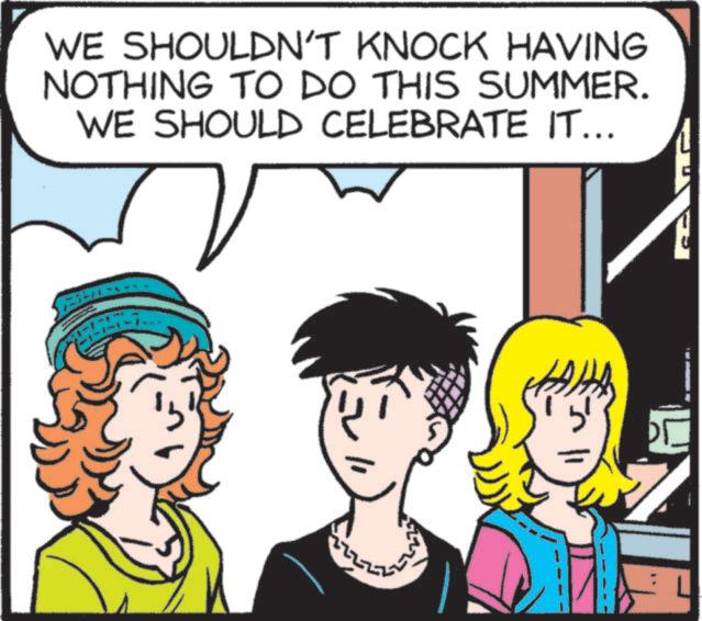 Fictional character OCR: WE SHOULDN'T KNOCK HAVING NOTHING TO DO THIS SUMMER. WE SHOULD CELEBRATE IT... WE SHOULDN'T KNOCK HAVING NOTHING TO DO THIS SUMMER . WE SHOULD CELEBRATE IT ...