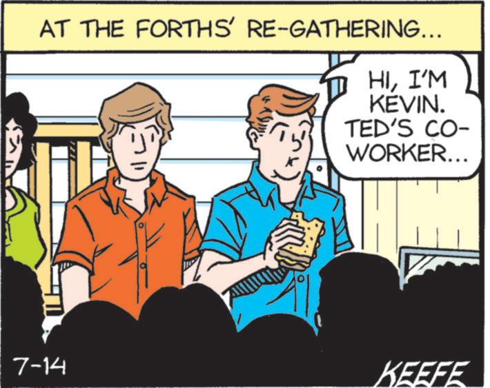Fiction OCR: AT THE FORTHS' RE-GATHERING... HII'M KEVIN. TED'S CO- WORKER... 7-14 KEEFE AT THE FORTHS ' RE - GATHERING ... HII'M KEVIN . TED'S CO- WORKER ... 7-14 KEEFE