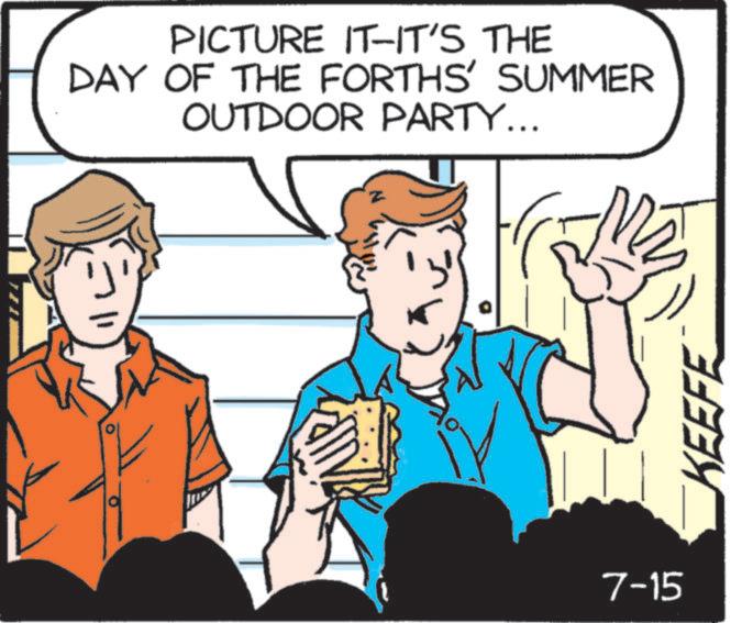 Fiction OCR: PICTURE IT-IT'S THE DAY OF THE FORTHS' SUMMER OUTDOOR PARTY... Z 7-15 KEEFE PICTURE IT - IT'S THE DAY OF THE FORTHS ' SUMMER OUTDOOR PARTY ... Z 7-15 KEEFE