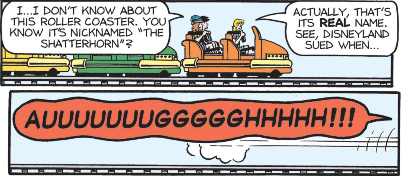 Locomotive OCR: I...I DON'T KNOW ABOUT THIS ROLLER COASTER. YOU KNOW IT'S NICKNAMED "THE SHATTERHORN"? ACTUALLYTHAT'S ITS REAL NAME. SEEDISNEYLAND SUED WHEN... AUUUUUUUGGGGGHHHHH!!! I ... I DON'T KNOW ABOUT THIS ROLLER COASTER . YOU KNOW IT'S NICKNAMED " THE SHATTERHORN " ? ACTUALLYTHAT'S ITS REAL NAME . SEEDISNEYLAND SUED WHEN ... AUUUUUUUGGGGGHHHHH !!!