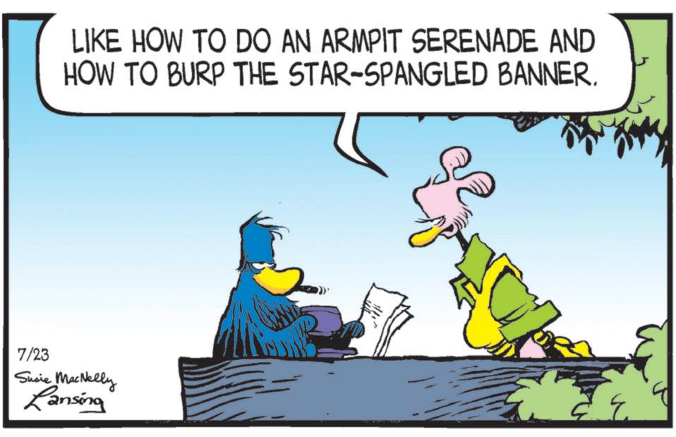 Graphics OCR: LIKE HOW TO DO AN ARMPIT SERENADE AND HOW TO BURP THE STAR-SPANGLED BANNER. 7/23 Susie MacNelly Lansing LIKE HOW TO DO AN ARMPIT SERENADE AND HOW TO BURP THE STAR - SPANGLED BANNER . 7/23 Susie MacNelly Lansing