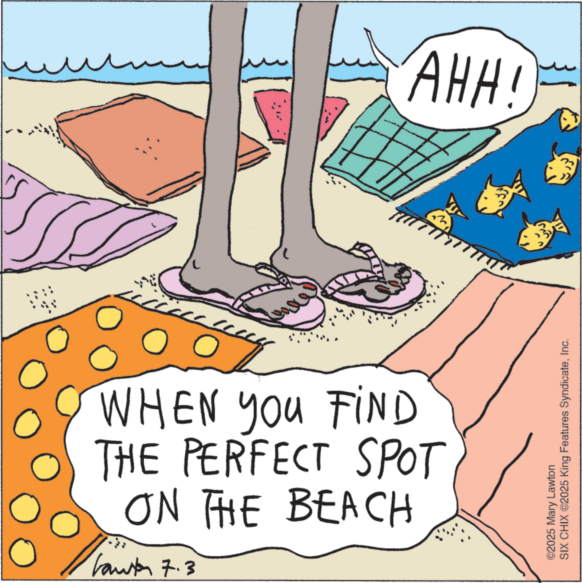 Animation OCR: AHH! WHEN YOU FIND THE PERFECT SPOT ON THE BEACH Tawton 7.3 M ©2025 Mary Lawton SIX CHIX ©2025 King Features SyndicateInc. AHH ! WHEN YOU FIND THE PERFECT SPOT ON THE BEACH Tawton 7.3 M © 2025 Mary Lawton SIX CHIX © 2025 King Features Syndicate