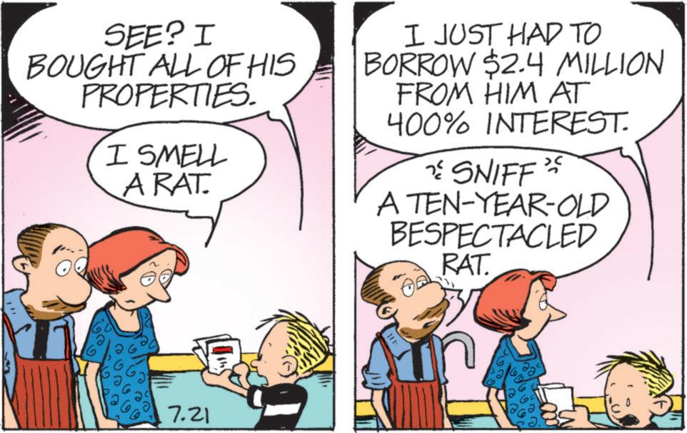 Gesture OCR: SEE? I BOUGHT ALL OF HIS PROPERTIES. I SMELL A RAT. I JUST HAD TO BORROW $2.4 MILLION FROM HIM AT 400% INTEREST. ? "E SNIFF 2 A TEN-YEAR-OLD BESPECTACLED RAT. Ga ??? 7.21 " SEE ? I BOUGHT ALL OF HIS PROPERTIES . I SMELL A RAT . I JUST HAD TO BORROW $ 2.4 MILLION FROM HIM AT 400 % INTEREST . ? " E SNIFF 2 A TEN - YEAR - OLD BESPECTACLED RAT . Ga ??? 7.21 "