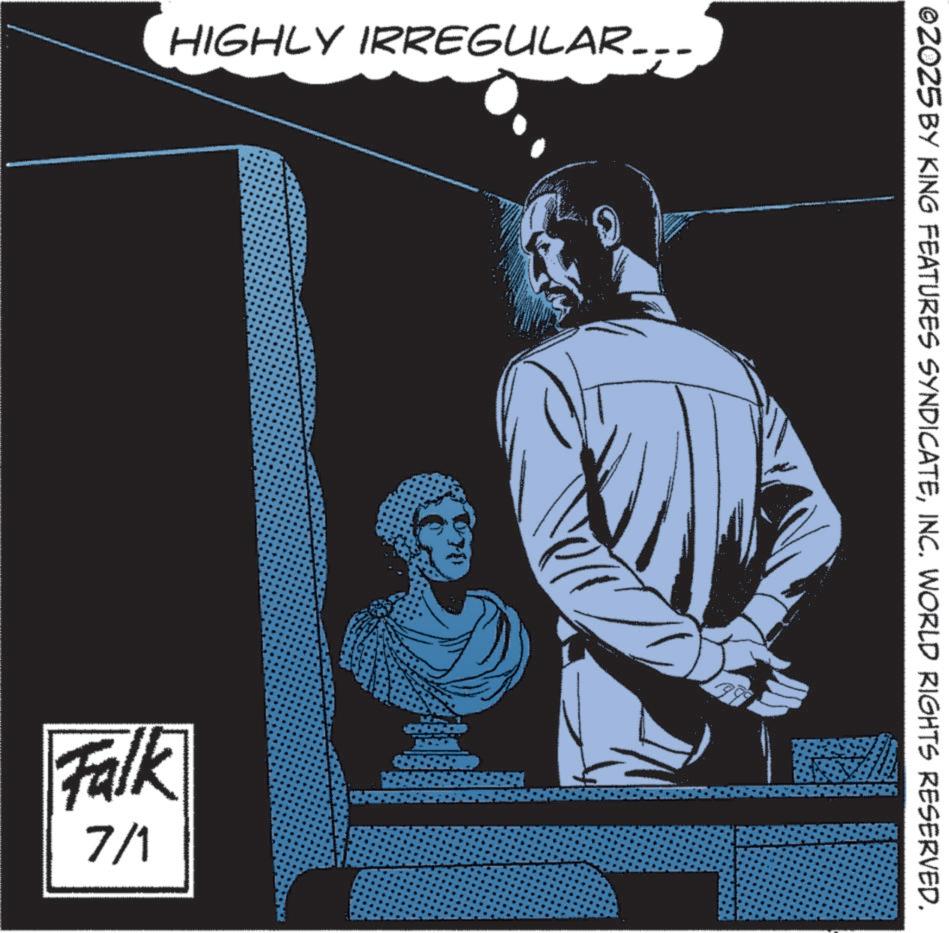 Publication OCR: HIGHLY IRREGULAR….. — Falk 7/1 ©2025 BY KING FEATURES SYNDICATEINC. WORLD RIGHTS RESERVED. HIGHLY IRREGULAR … .. — Falk 7/1 © 2025 BY KING FEATURES SYNDICATEINC . WORLD RIGHTS RESERVED .