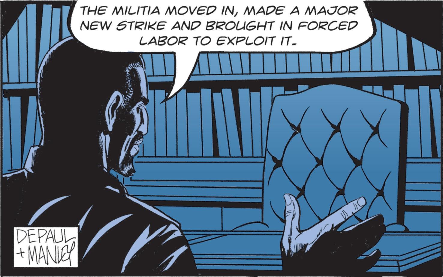 Animation OCR: DEPAUL + MANLEY THE MILITIA MOVED INMADE A MAJOR NEW STRIKE AND BROUGHT IN FORCED LABOR TO EXPLOIT IT- C DEPAUL + MANLEY THE MILITIA MOVED INMADE A MAJOR NEW STRIKE AND BROUGHT IN FORCED LABOR TO EXPLOIT IT- C