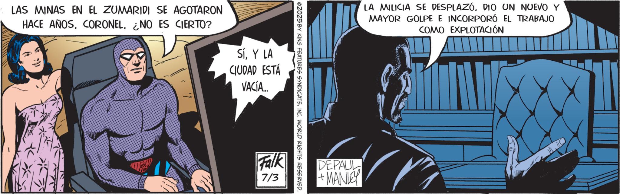 Hero OCR: LAS MINAS EN EL ZUMARIDI SE AGOTARON HACE AÑOS¿NO ES CIERTO? SíY LA CIUDAD ESTÁ VACÍA... ©2025 BY KING FEATURES SYNDICATEINC. WORLD RIGHTS RESERVED. Falk 7/3 LA MILICIA SE DESPLAZÓDIO UN NUEVO Y MAYOR GOLPE E INCORPORÓ EL TRABAJO COMO EXPLOTACIÓN DEPAUL +MANLEY LAS MINAS EN EL ZUMARIDI SE AGOTARON HACE AÑOS¿ NO ES CIERTO ? SíY LA CIUDAD ESTÁ VACÍA ... © 2025 BY KING FEATURES SYNDICATEINC . WORLD RIGHTS RESERVED . Falk 7/3 LA MILICIA SE DESPLAZÓDIO UN NUEVO Y MAYOR GOLPE E INCORPORÓ EL TRABAJO COMO EXPLOTACIÓN DEPAUL + MANLEY