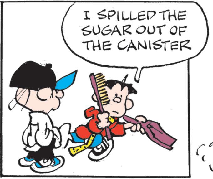 Line art OCR: I SPILLED THE SUGAR OUT OF THE CANISTER 0: C I SPILLED THE SUGAR OUT OF THE CANISTER 0 : C