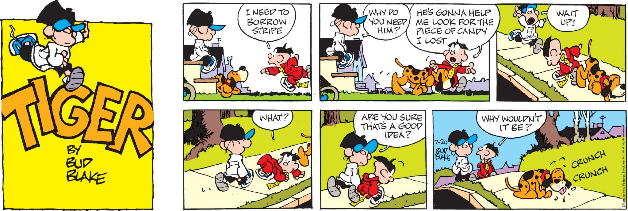 Gesture OCR: TIGER BUD BLAKE ? I NEED TO BORROW STRIPE WHAT? WHY DO YOU NEED HIM? HE'S GONNA HELP ME LOOK FOR THE PIECE OF CANDY WAIT UP! I LOST ARE YOU SURE THAT'S A GOOD IDEA? 7-20 BUT BLAKE WHY WOULDN'T IT BE? CRUNCH CRUNCH TIGER BUD BLAKE ? I NEED TO BORROW STRIPE WHAT ? WHY DO YOU NEED HIM ? HE'S GONNA HELP ME LOOK FOR THE PIECE OF CANDY WAIT UP ! I LOST ARE YOU SURE THAT'S A GOOD IDEA ? 7-20 BUT BLAKE WHY WOULDN'T IT BE ? CRUNCH CRUNCH