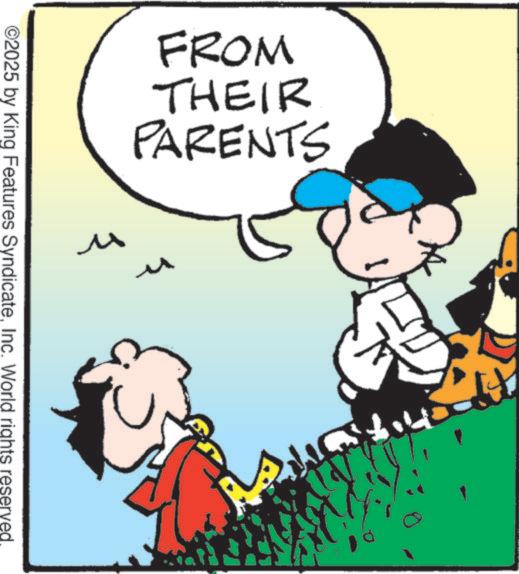Drawing OCR: FROM THEIR PARENTS u u ©2025 by King Features SyndicateInc. World rights reserved. FROM THEIR PARENTS u u © 2025 by King Features SyndicateInc. World rights reserved .