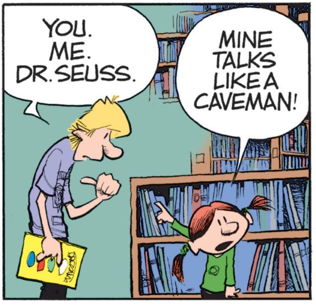 Pleased OCR: YOU. ME. DR. SEUSS. MINE TALKS LIKE A CAVEMAN! YOU . ME . DR . SEUSS . MINE TALKS LIKE A CAVEMAN !