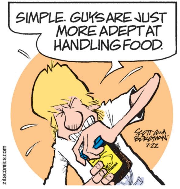 Pleased OCR: zitscomics.com SIMPLE. GUYS ARE JUST MORE ADEPTAT HANDLING FOOD. SCOTT and BURGMAN 7.ZZ zitscomics.com SIMPLE . GUYS ARE JUST MORE ADEPTAT HANDLING FOOD . SCOTT and BURGMAN 7.ZZ