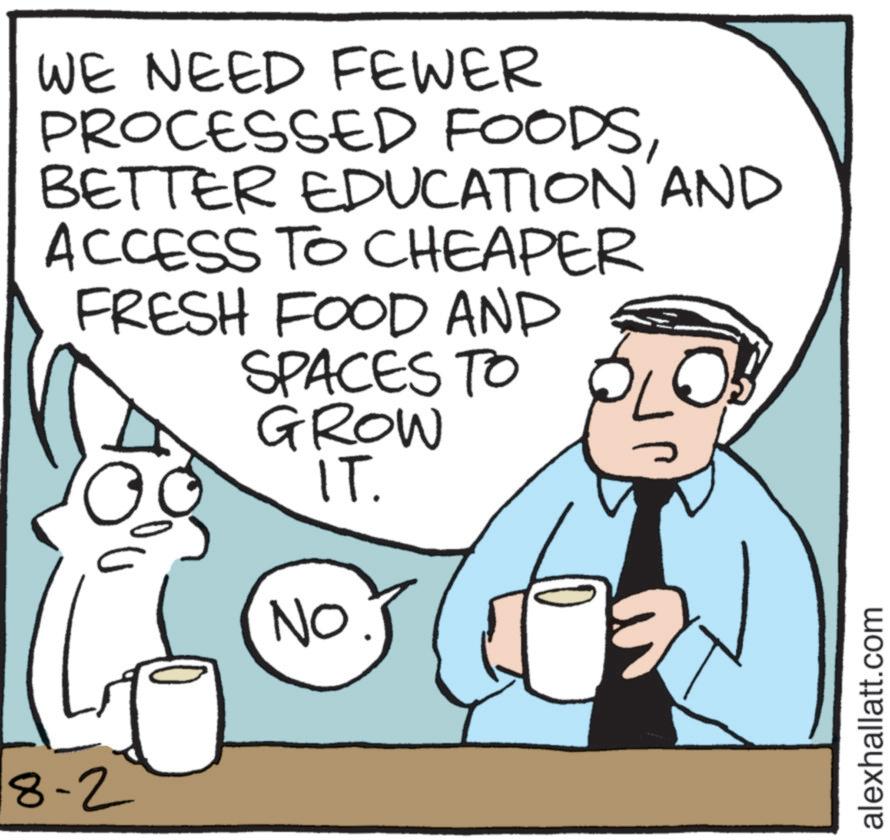 Food group OCR: WE NEED FEWER PROCESSED FOODSBETTER EDUCATION AND ACCESS TO CHEAPER FRESH FOOD AND SPACES TO 8-2 GROW IT. NO. alexhallatt.com WE NEED FEWER PROCESSED FOODSBETTER EDUCATION AND ACCESS TO CHEAPER FRESH FOOD AND SPACES TO 8-2 GROW IT . NO . alexhallatt.com