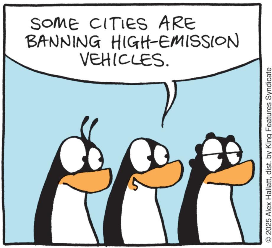 Penguin OCR: SOME CITIES ARE BANNING HIGH-EMISSION VEHICLES. O 2025 Alex Hallattdist. by King Features Syndicate SOME CITIES ARE BANNING HIGH - EMISSION VEHICLES . O 2025 Alex Hallattdist . by King Features Syndicate