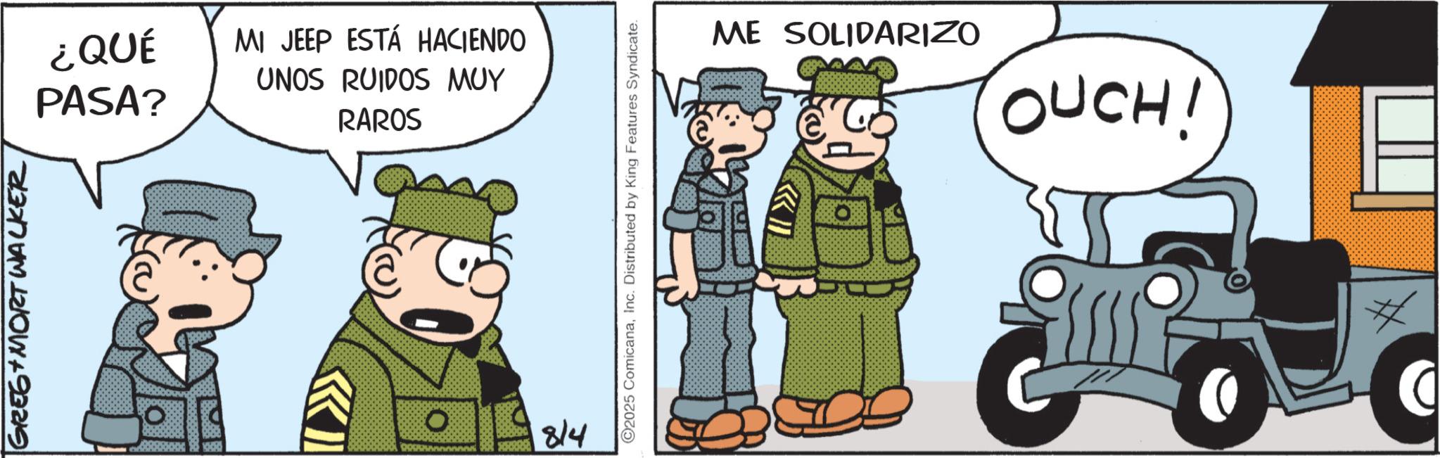 Comics OCR: GREG MORT WALKER ¿QUÉ PASA? MI JEEP ESTÁ HACIENDO UNOS RUIDOS MUY RAROS 1000 O 8/4 ©2025 ComicanaInc. Distributed by King Features Syndicate. ME SOLIDARIZO OUCH! # GREG MORT WALKER ¿ QUÉ PASA ? MI JEEP ESTÁ HACIENDO UNOS RUIDOS MUY RAROS 1000 O 8/4 © 2025 ComicanaInc. Distributed by King Features Syndicate . ME SOLIDARIZO OUCH ! #