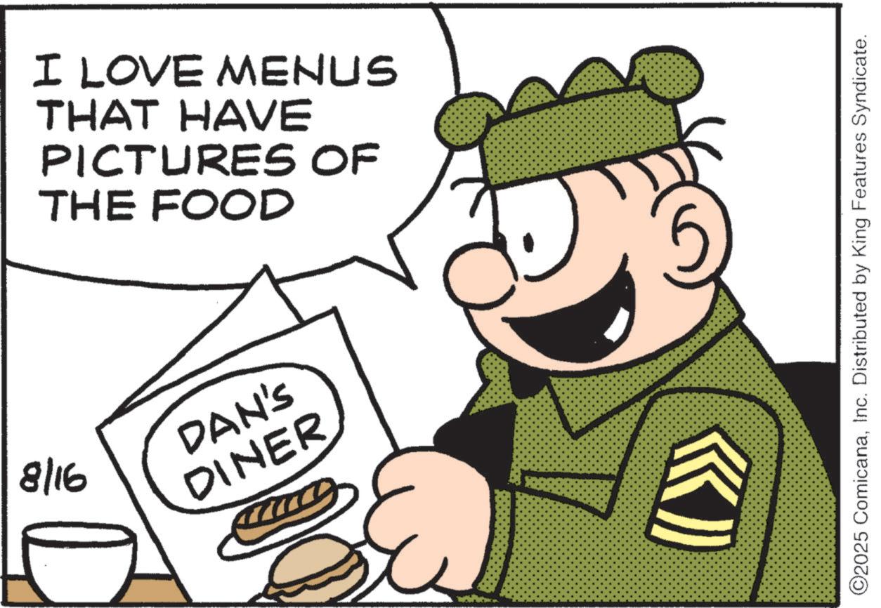 Animated cartoon OCR: 9118 DAN'S DINER I LOVE MENUS THAT HAVE PICTURES OF THE FOOD ©2025 ComicanaInc. Distributed by King Features Syndicate. 9118 DAN'S DINER I LOVE MENUS THAT HAVE PICTURES OF THE FOOD © 2025 ComicanaInc. Distributed by King Features Syndicate .
